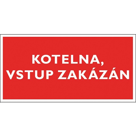 Tabulka - Kotelna, vstup zakázán